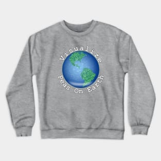 Visualize Peas On Earth Crewneck Sweatshirt